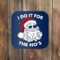 I Do It For The Hos Christmas Funny Coaster thumb 0