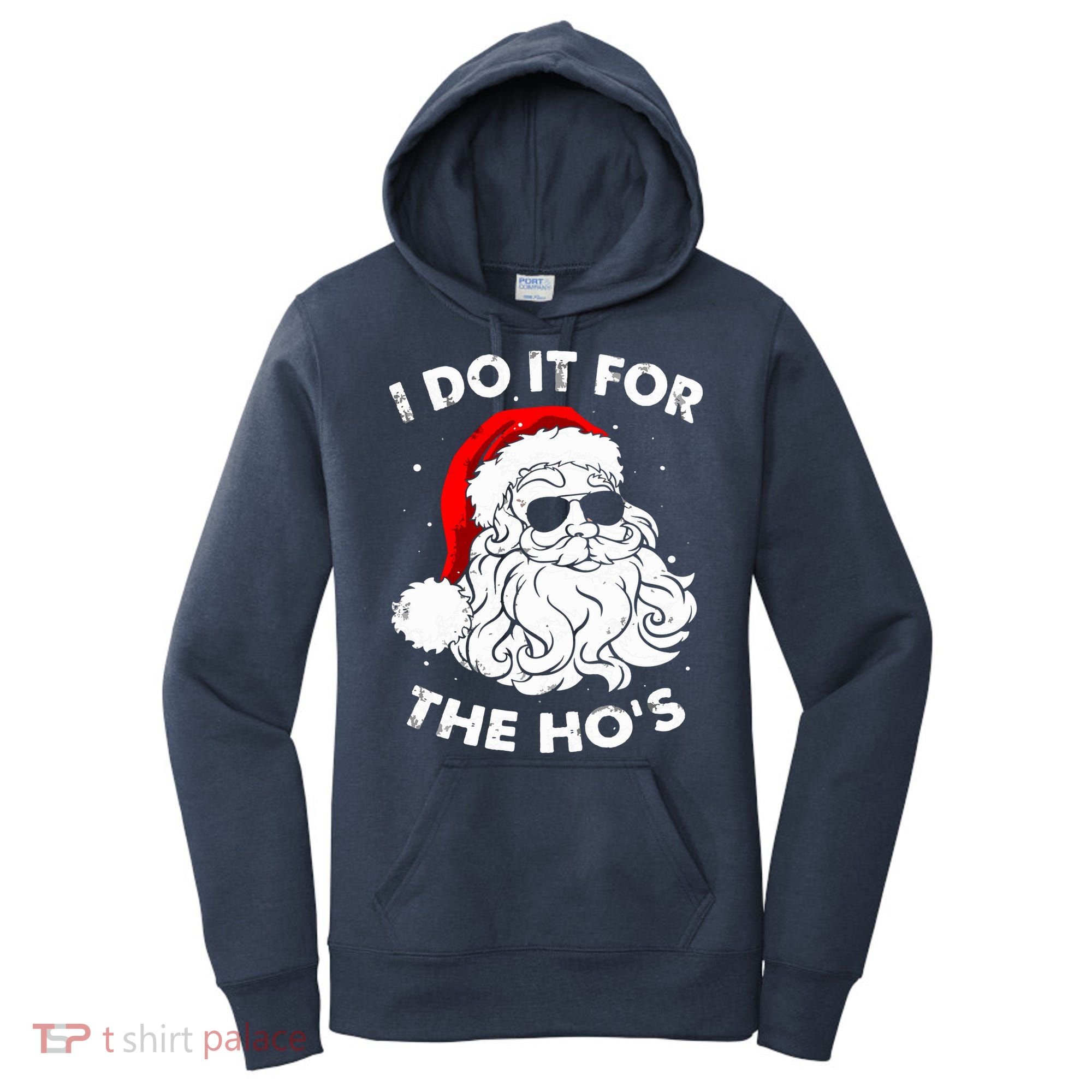 I Do It For The Hos Christmas Funny Women's Hoodie