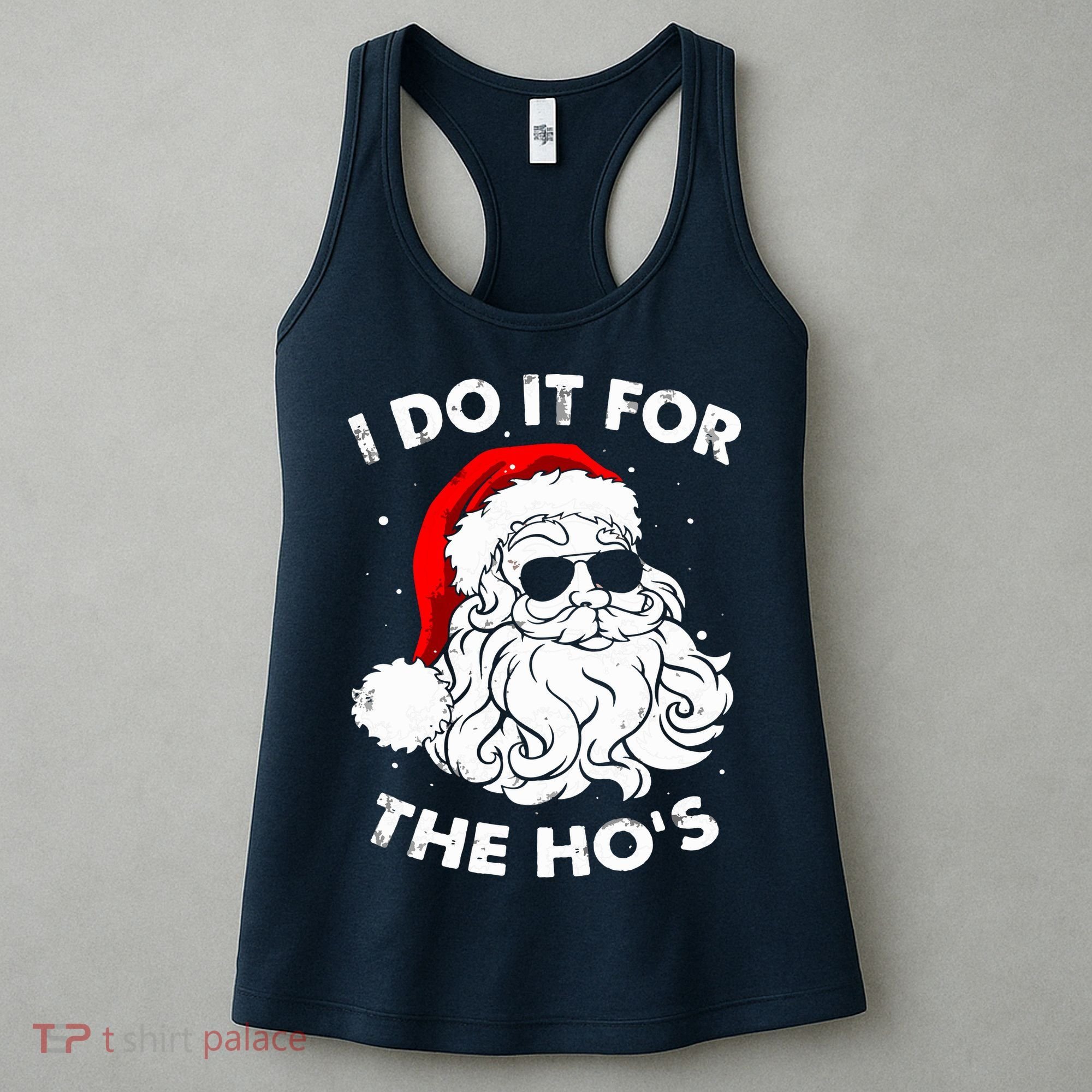 I Do It For The Hos Christmas Funny Women's Tank Top