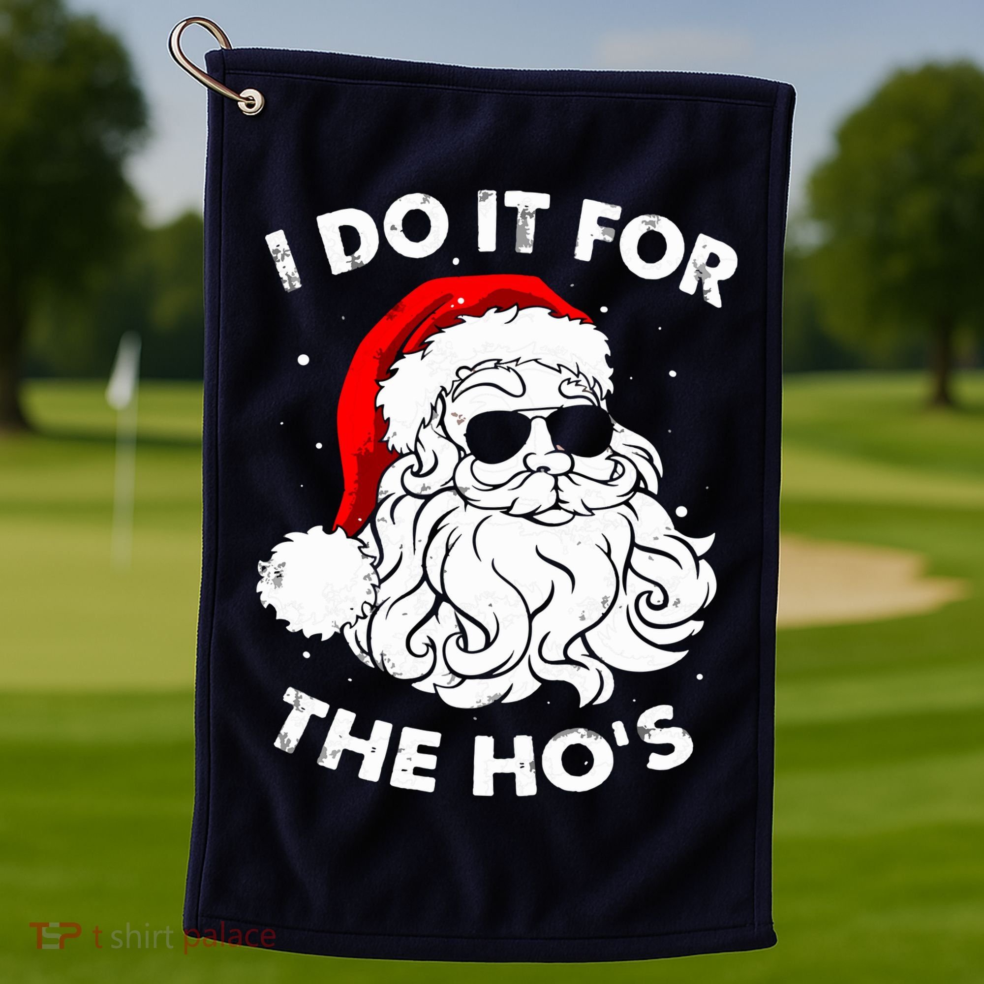 I Do It For The Hos Christmas Funny Golf Towel