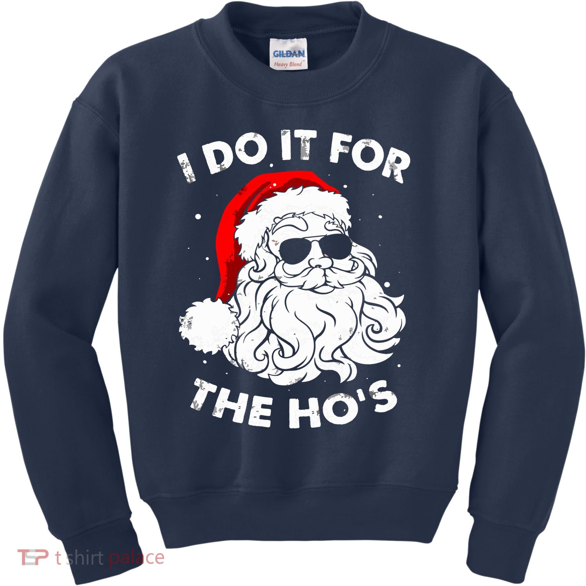I Do It For The Hos Christmas Funny Kids Sweatshirt