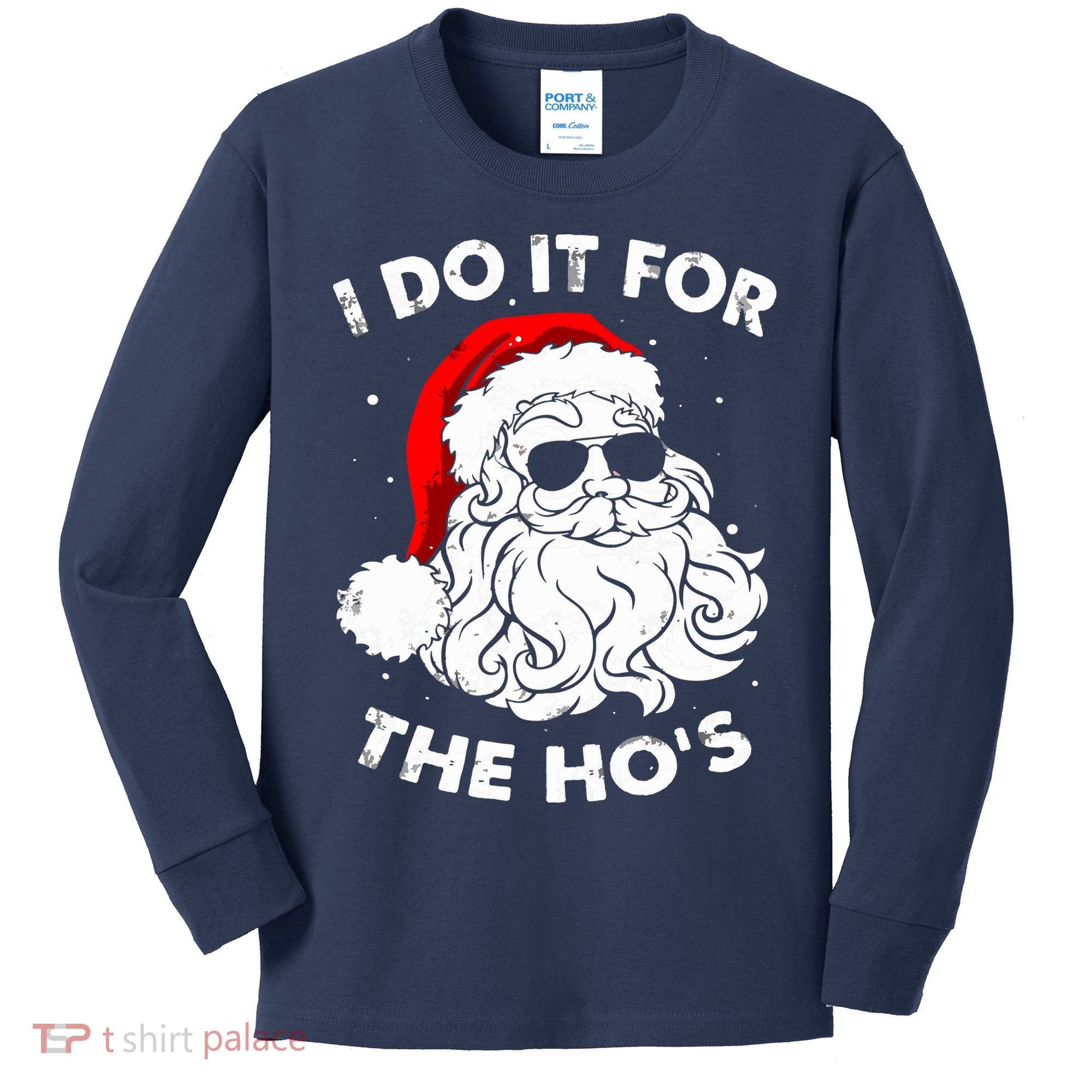 I Do It For The Hos Christmas Funny Kids Long Sleeve Shirt