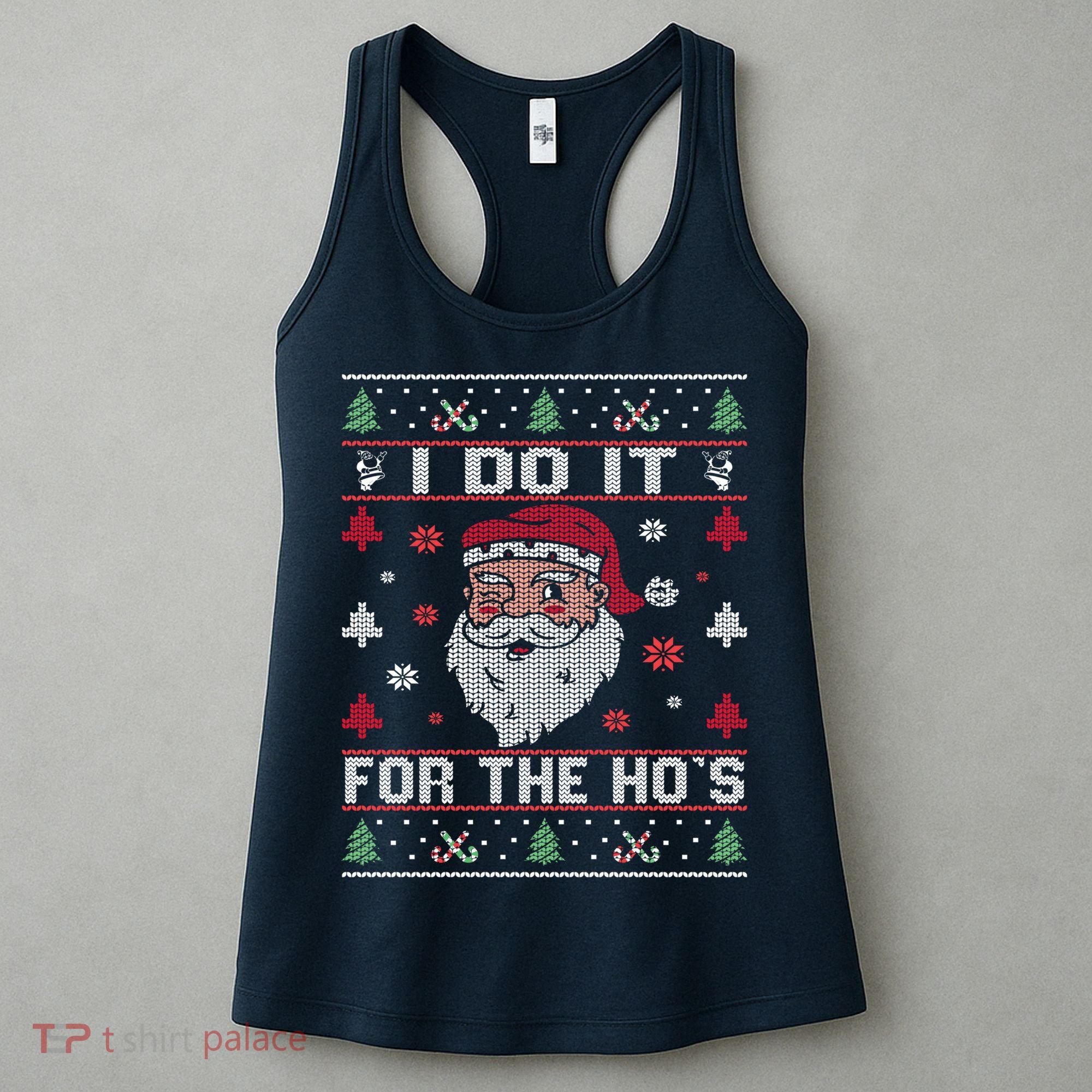 I Do It For The Ho's, Rude Offensive Christmas Santa Sweater Women's Tank Top