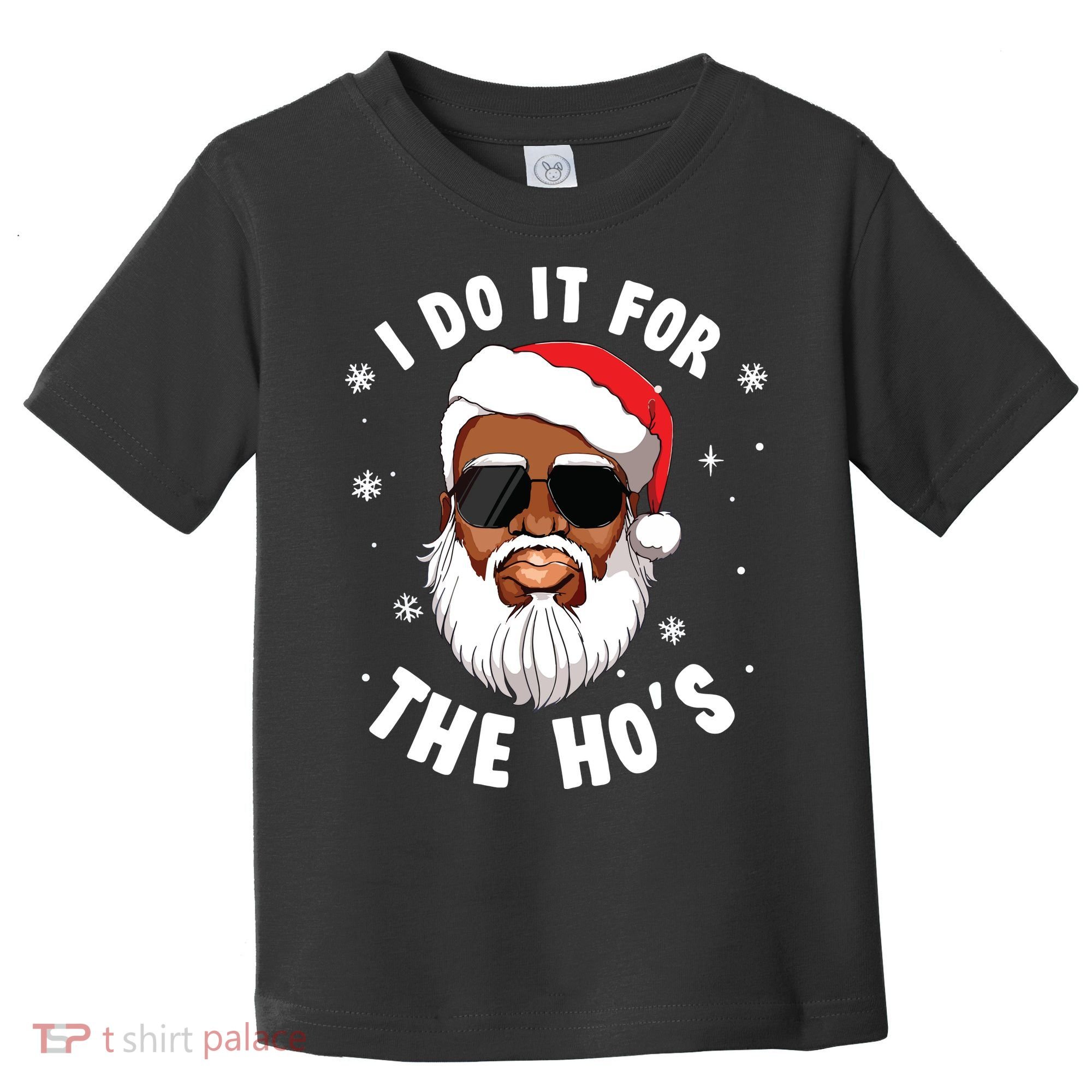 I Do It For The Hos Christmas African American Santa Black Toddler T-Shirt