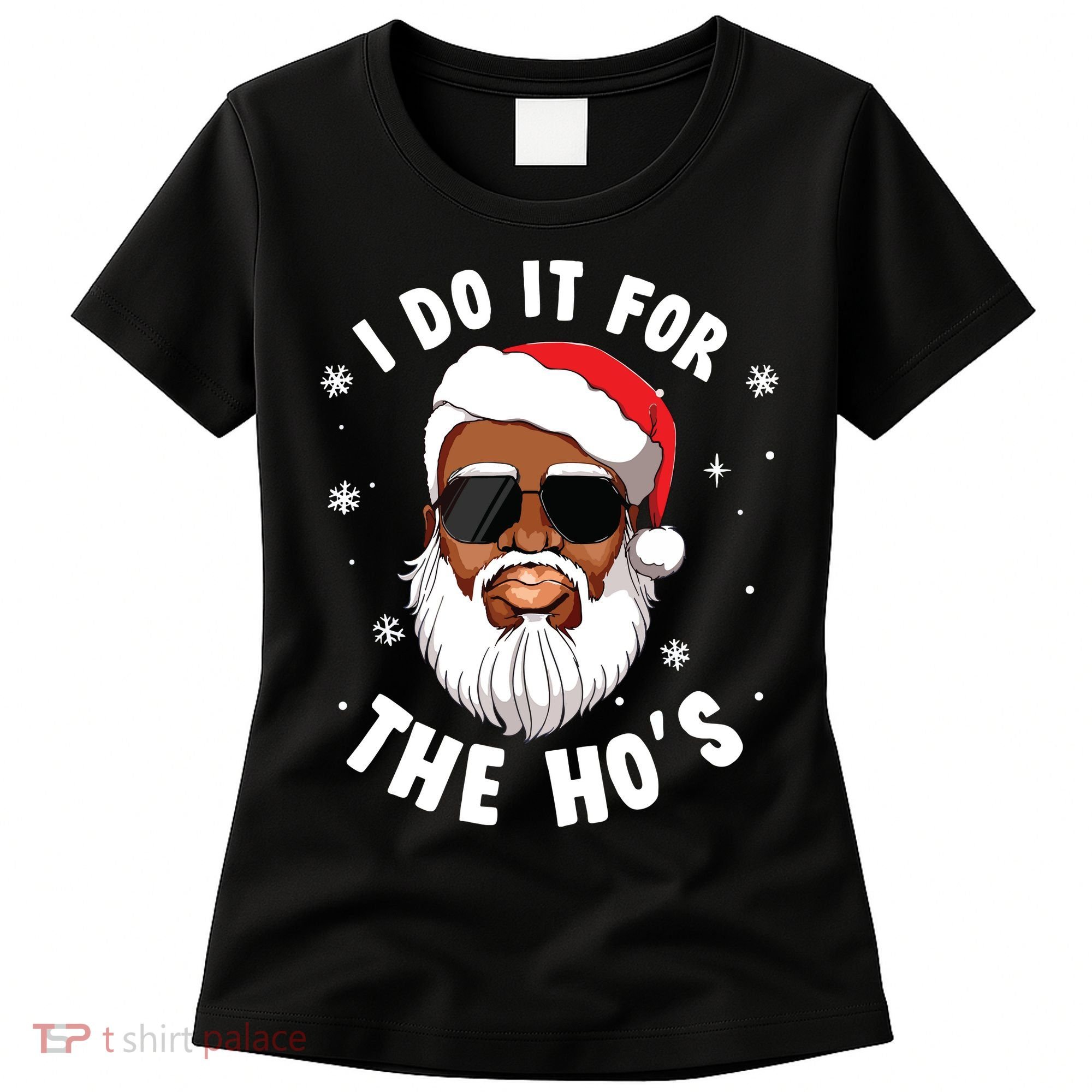 I Do It For The Hos Christmas African American Santa Black Women's T-Shirt