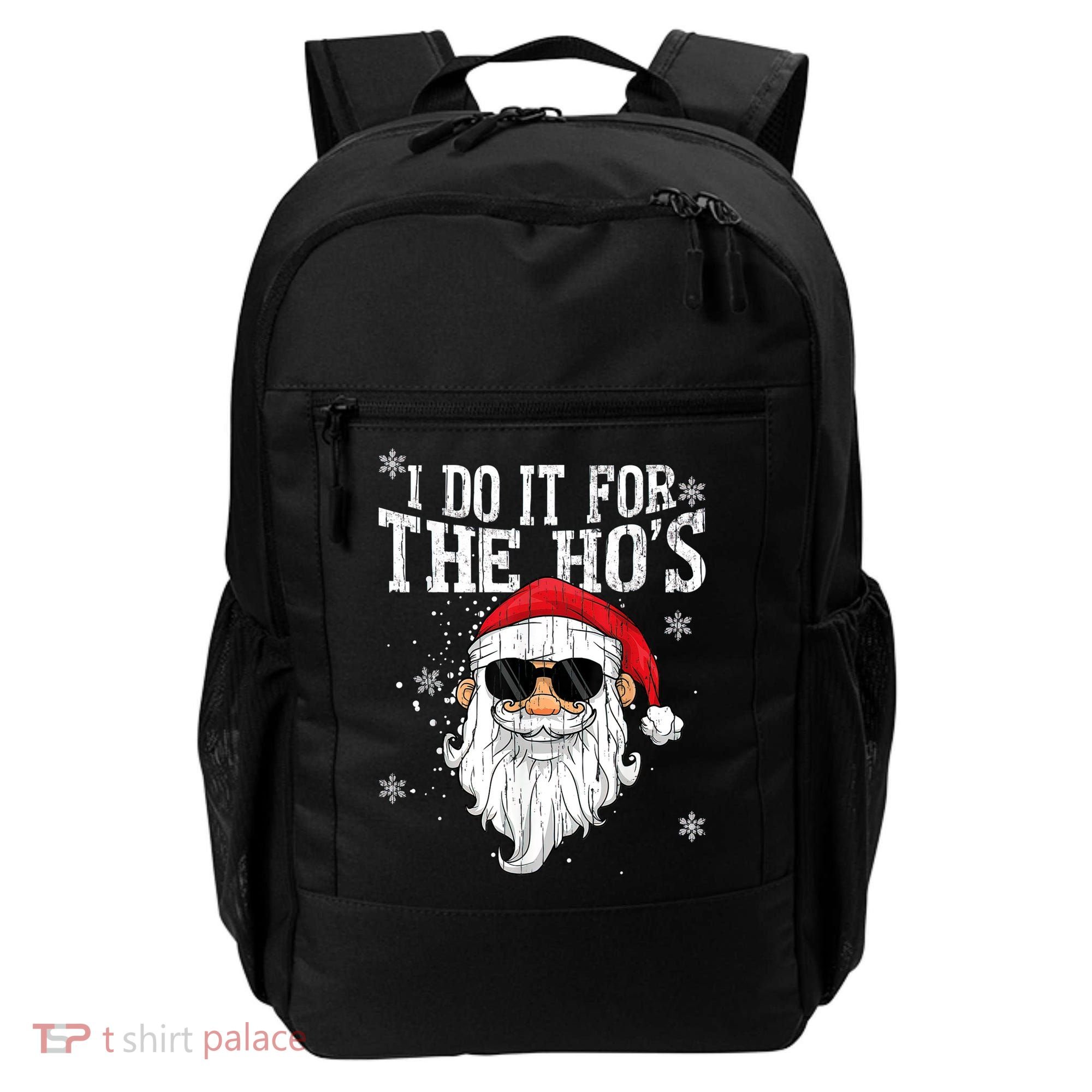 I Do It For The HOs Christmas Funny Christmas Backpack