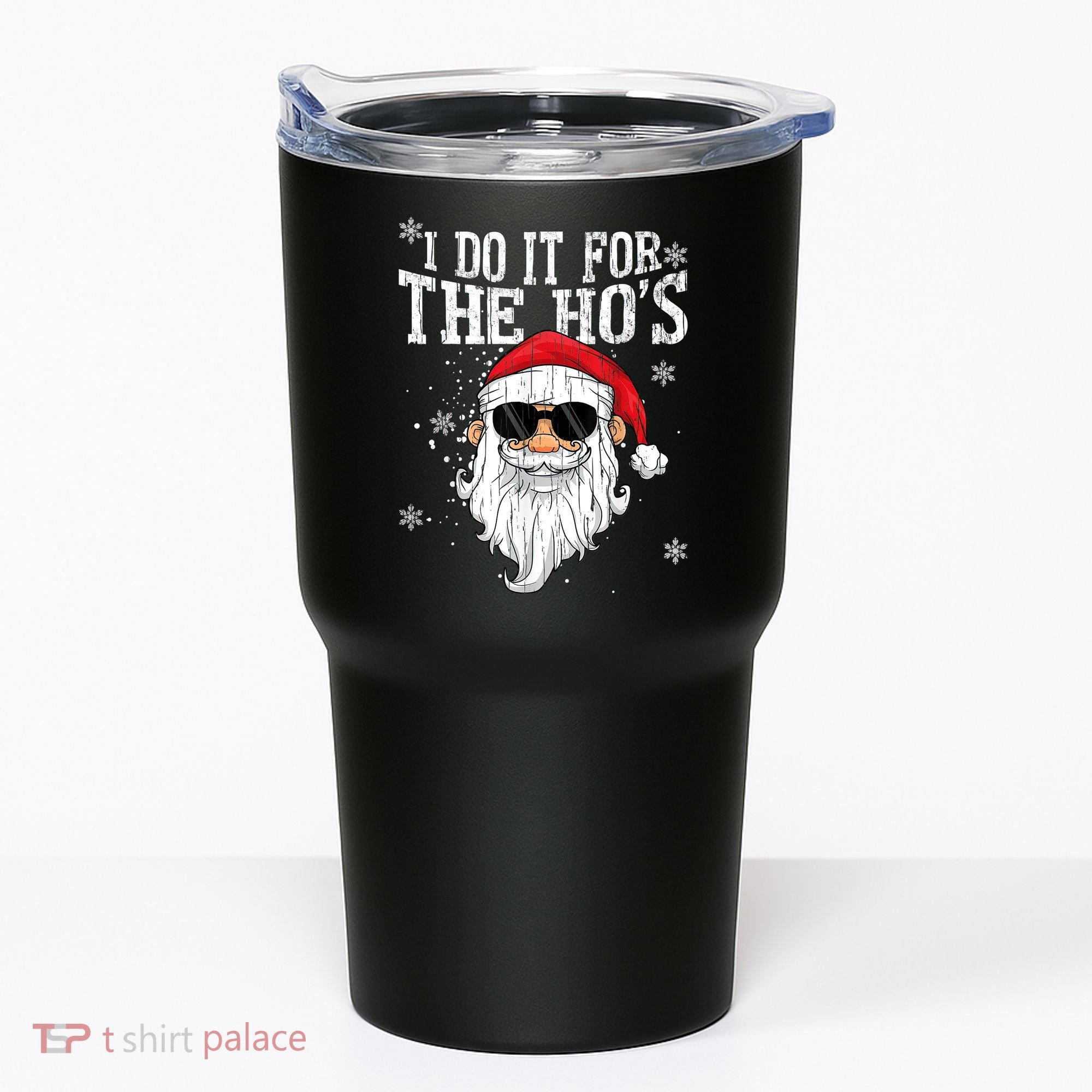I Do It For The HOs Christmas Funny Christmas Tumbler