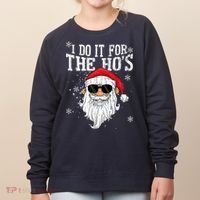 I Do It For The HOs Christmas Funny Christmas Women's Sweatshirt thumb 0