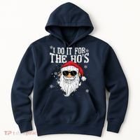 I Do It For The HOs Christmas Funny Christmas Hoodie thumb 0