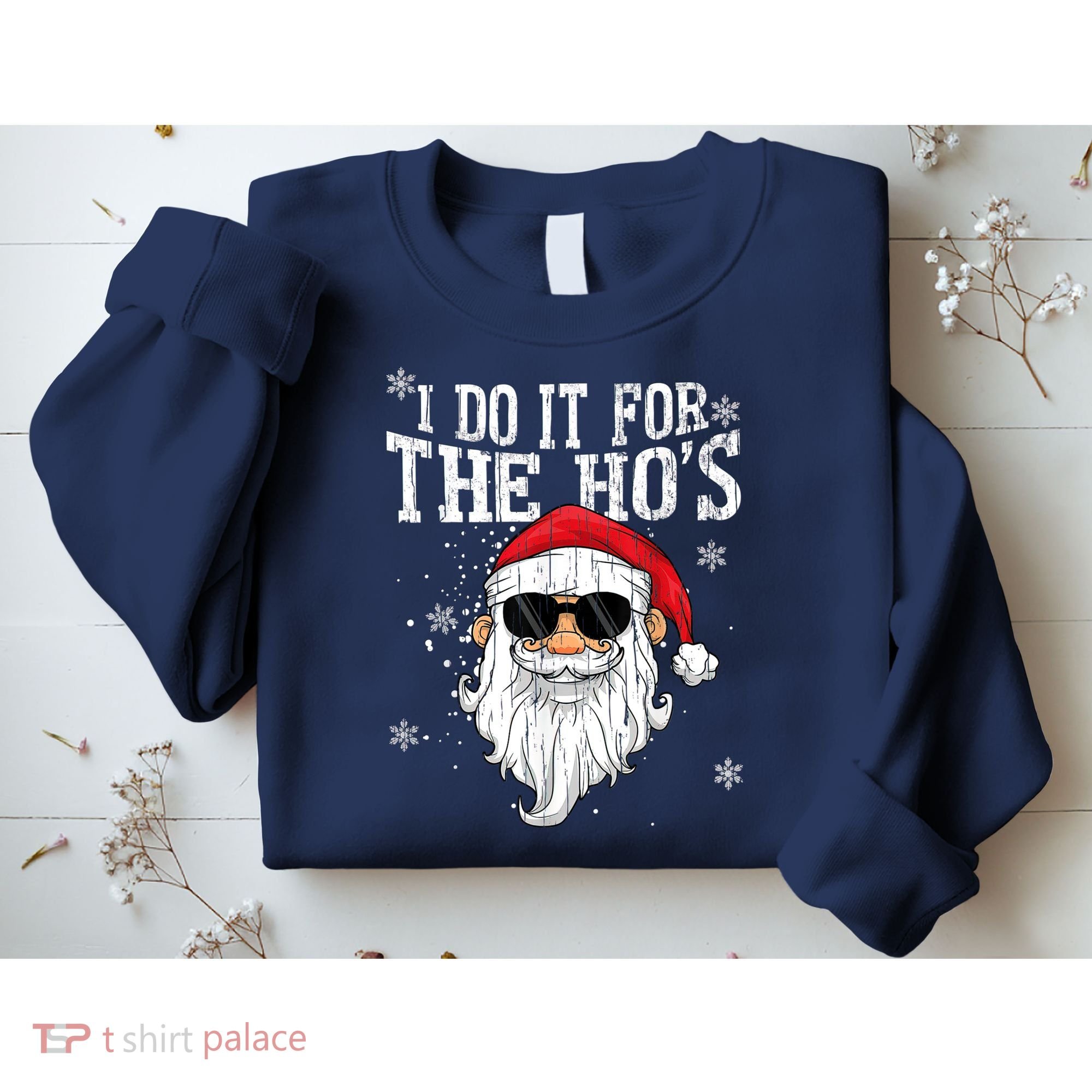 I Do It For The HOs Christmas Funny Christmas Sweatshirt