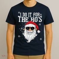 I Do It For The HOs Christmas Funny Christmas T-Shirt thumb 3