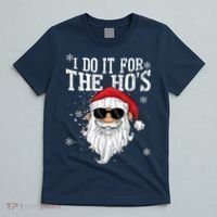 I Do It For The HOs Christmas Funny Christmas T-Shirt thumb 5