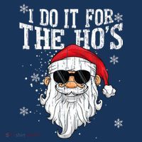 I Do It For The HOs Christmas Funny Christmas Mousepad thumb 1