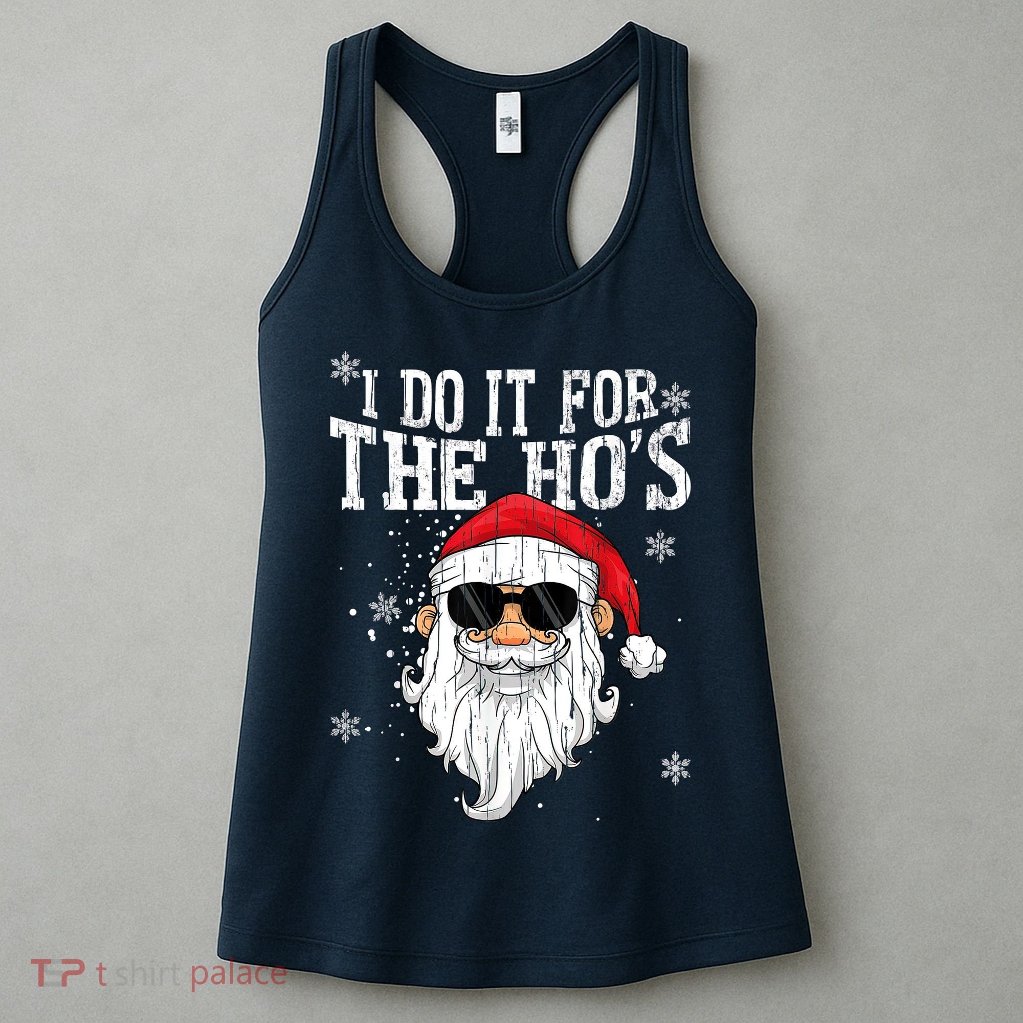 I Do It For The HOs Christmas Funny Christmas Women's Tank Top