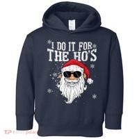 I Do It For The HOs Christmas Funny Christmas Toddler Hoodie thumb 0