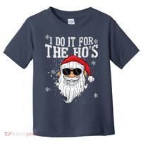 I Do It For The HOs Christmas Funny Christmas Toddler T-Shirt thumb 0