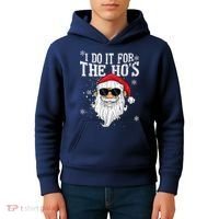 I Do It For The HOs Christmas Funny Christmas Kids Hoodie thumb 4
