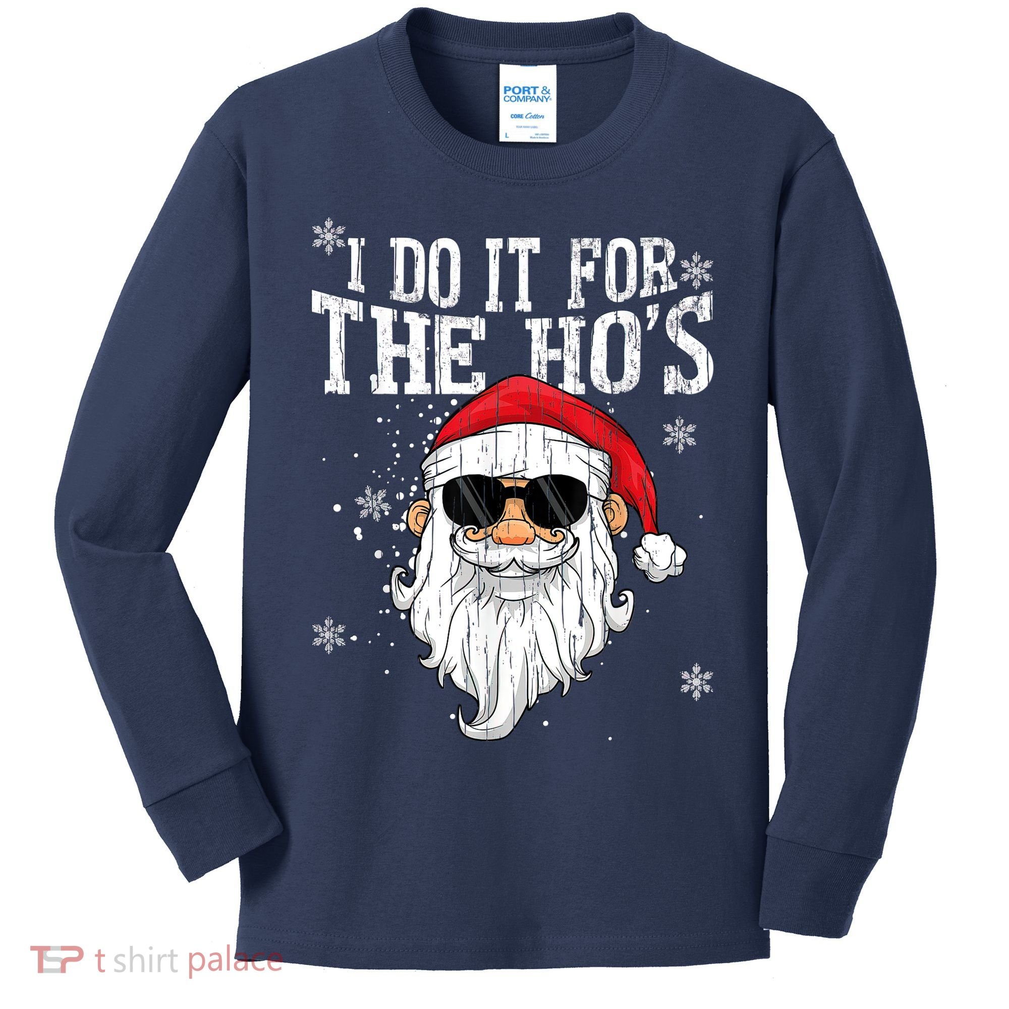 I Do It For The HOs Christmas Funny Christmas Kids Long Sleeve Shirt