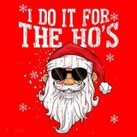 I Do It For The HOs Christmas Funny Christmas Santa Hat thumb 1