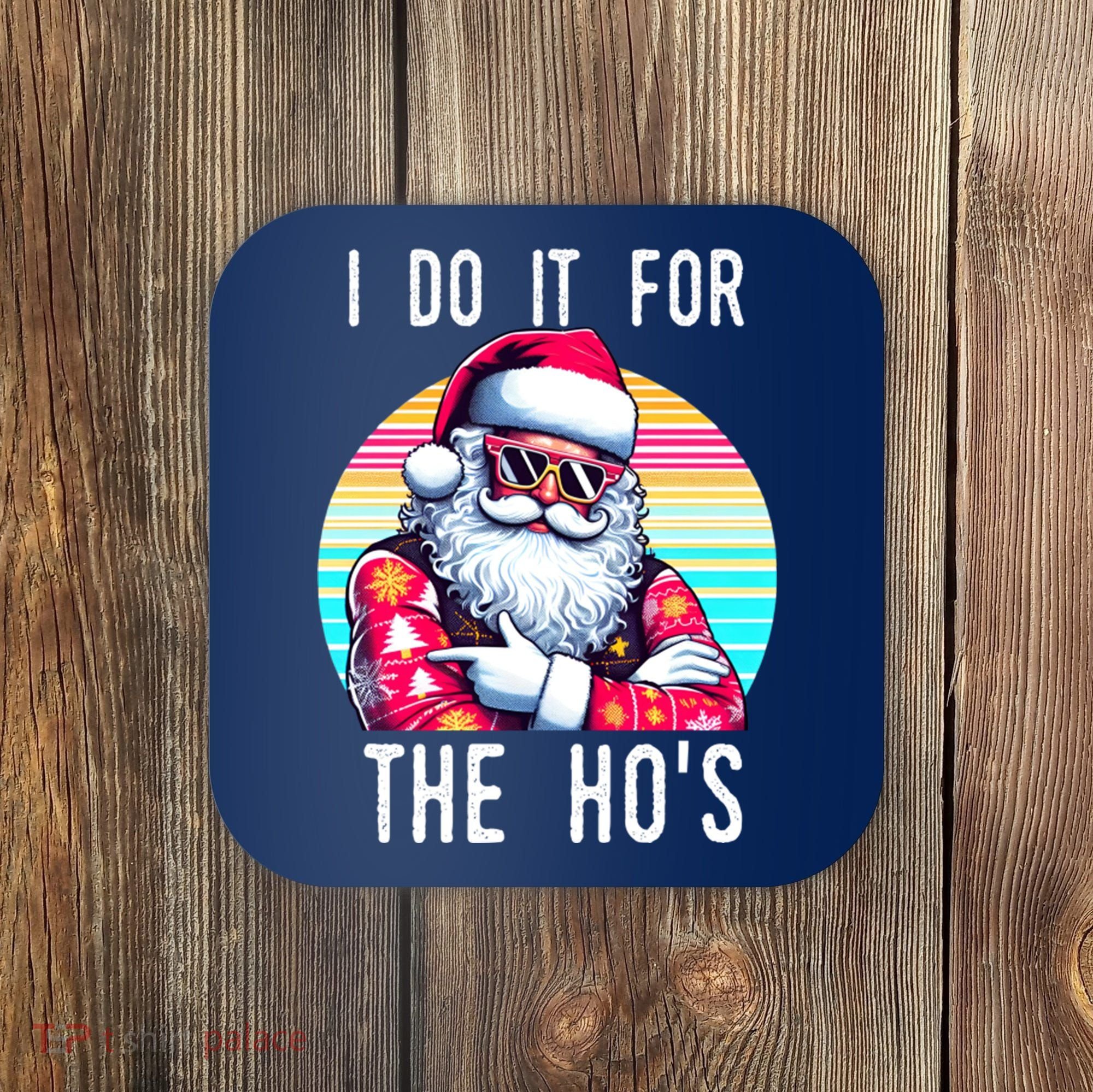 I Do It For The HoS Coaster