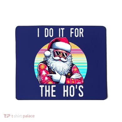I Do It For The HoS Mousepad