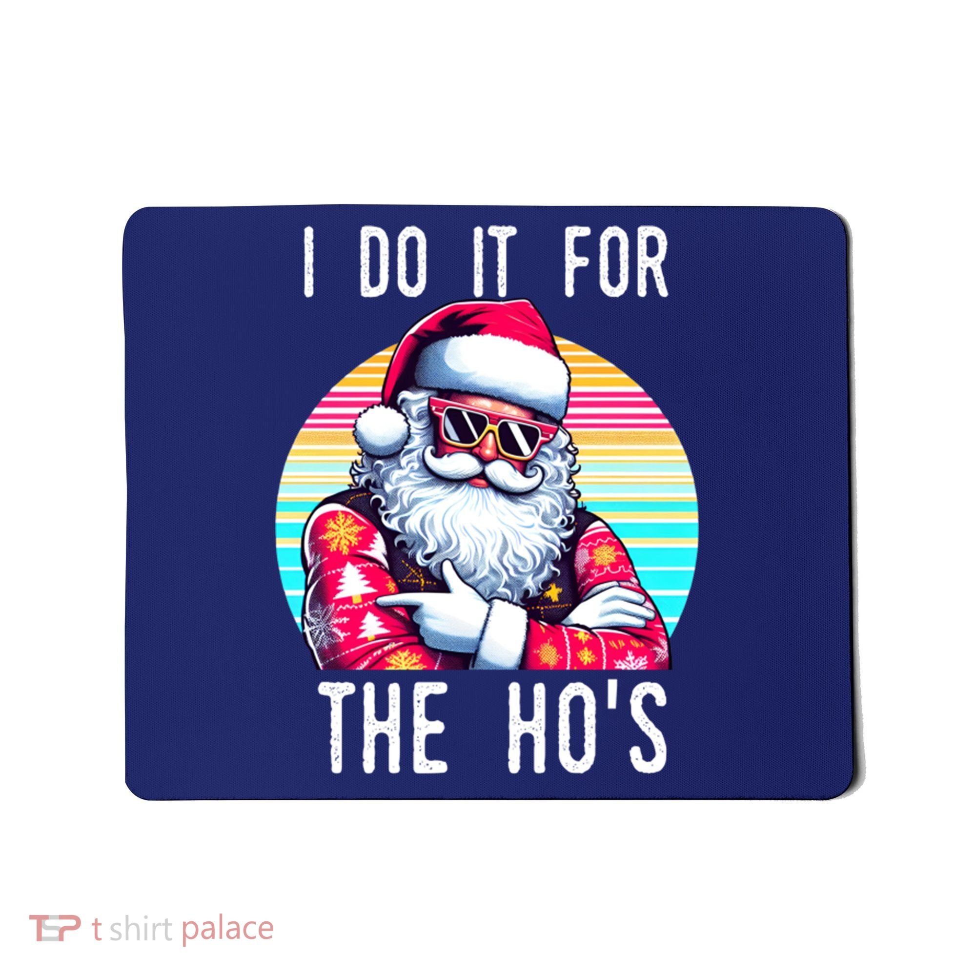 I Do It For The HoS Mousepad