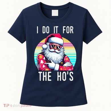 I Do It For The HoS Women's T-Shirt