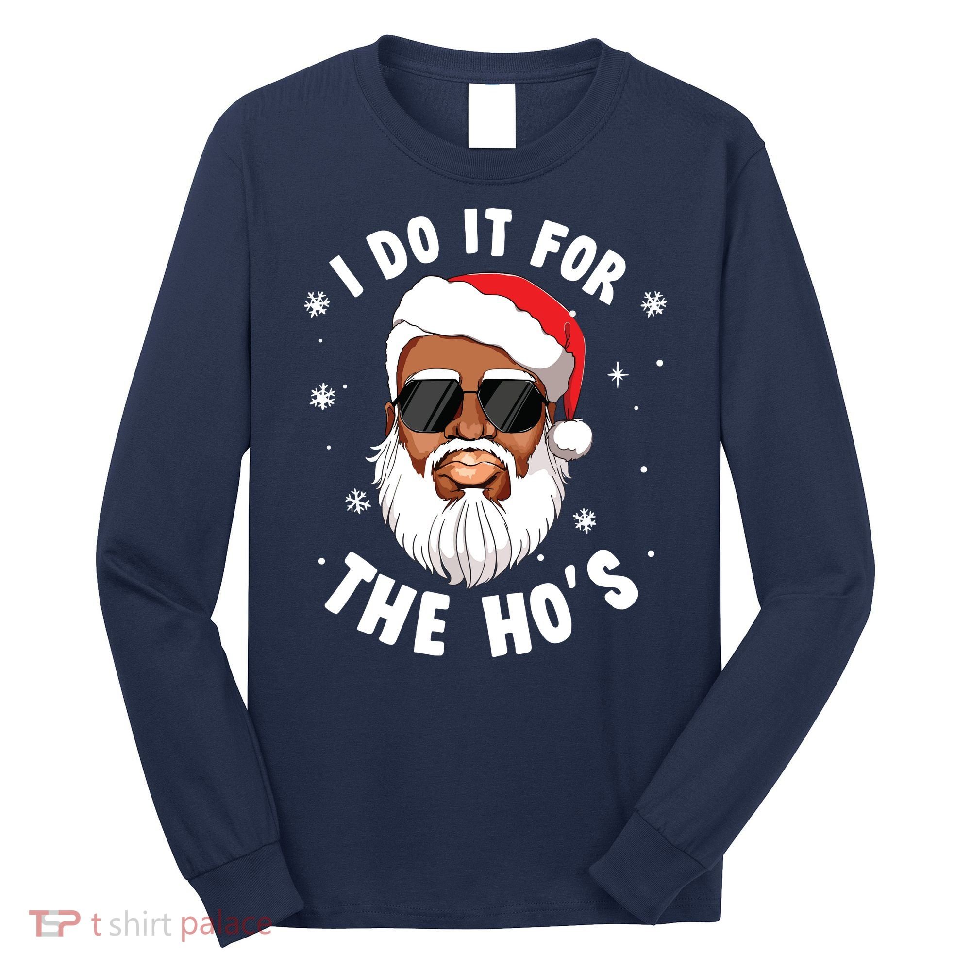 I Do It For The Hos Christmas African American Santa Black Long Sleeve Shirt