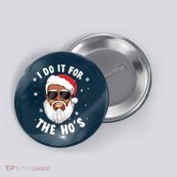 I Do It For The Hos Christmas African American Santa Black Button thumb 0