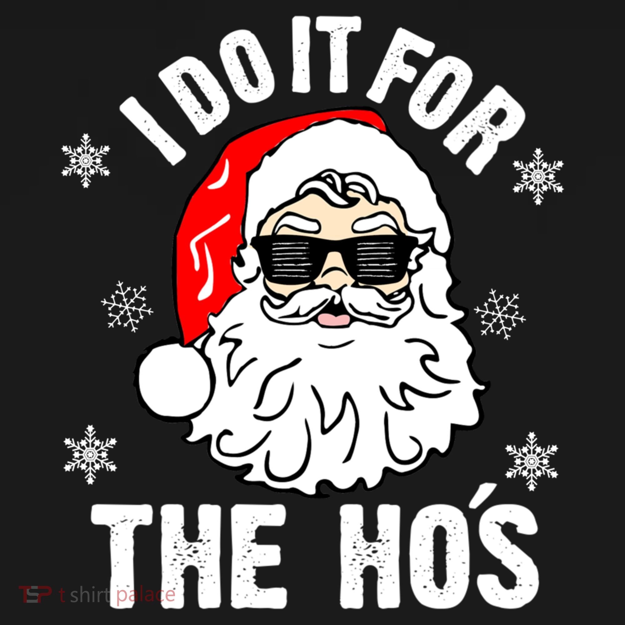 I Do It For The Hos Sweater Cute Gift Santa Do It For The Ho's Gift Cool Gift Women's Hoodie