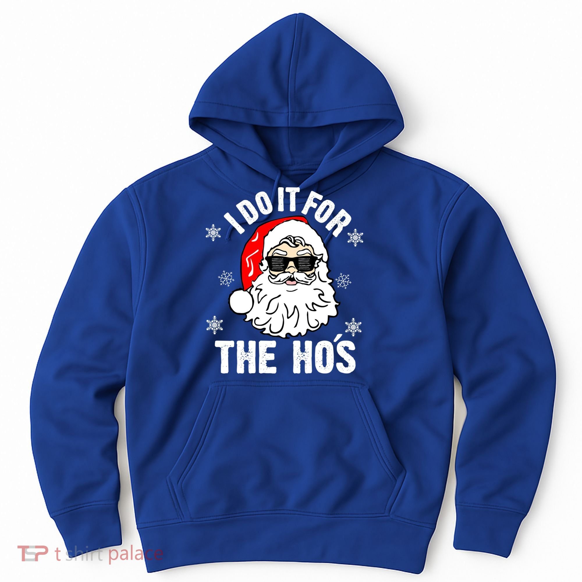 I Do It For The Hos Sweater Cute Gift Santa Do It For The Ho's Gift Cool Gift Hoodie