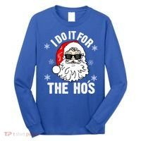 I Do It For The Hos Sweater Cute Gift Santa Do It For The Ho's Gift Cool Gift Long Sleeve Shirt thumb 0