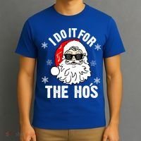 I Do It For The Hos Sweater Cute Gift Santa Do It For The Ho's Gift Cool Gift T-Shirt thumb 3