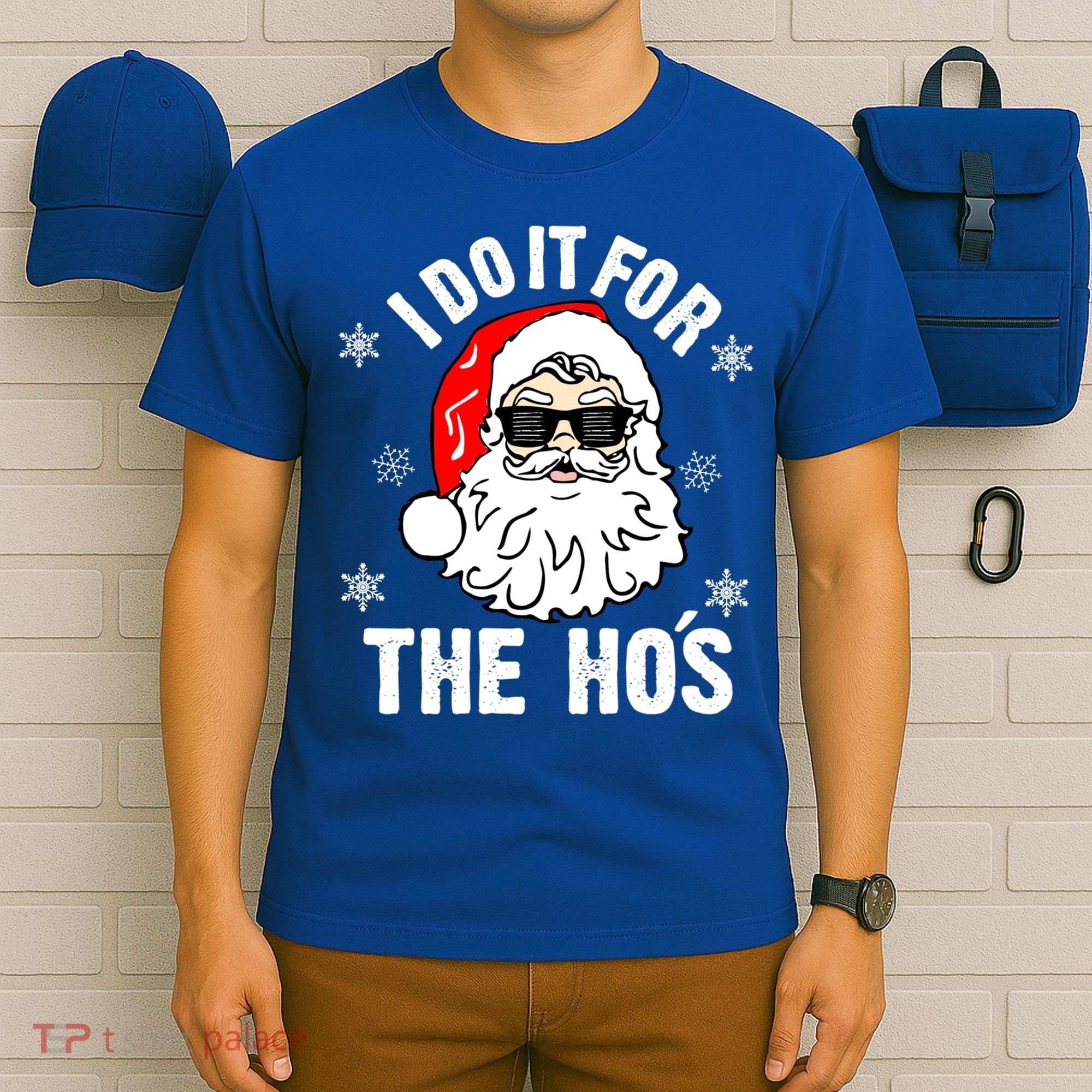 I Do It For The Hos Sweater Cute Gift Santa Do It For The Ho's Gift Cool Gift T-Shirt