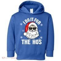 I Do It For The Hos Sweater Cute Gift Santa Do It For The Ho's Gift Cool Gift Toddler Hoodie thumb 0