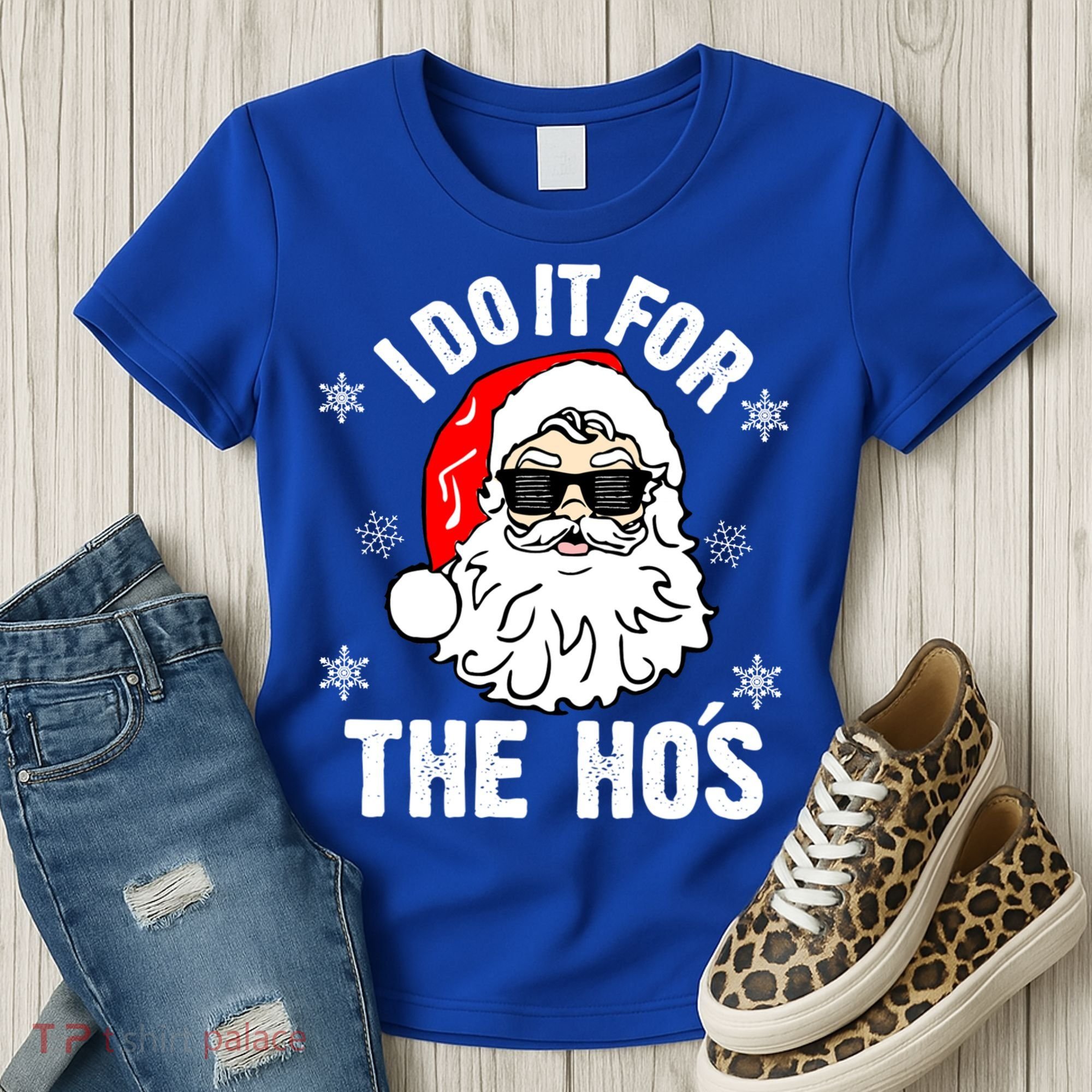 I Do It For The Hos Sweater Cute Gift Santa Do It For The Ho's Gift Cool Gift Women's T-Shirt