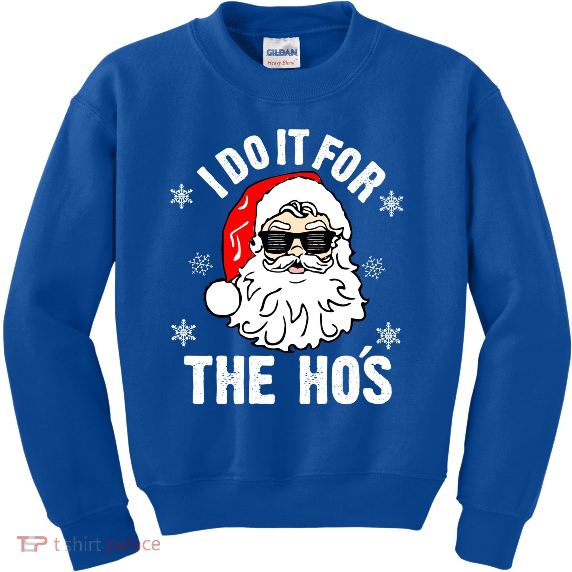 I Do It For The Hos Sweater Cute Gift Santa Do It For The Ho's Gift Cool Gift Kids Sweatshirt