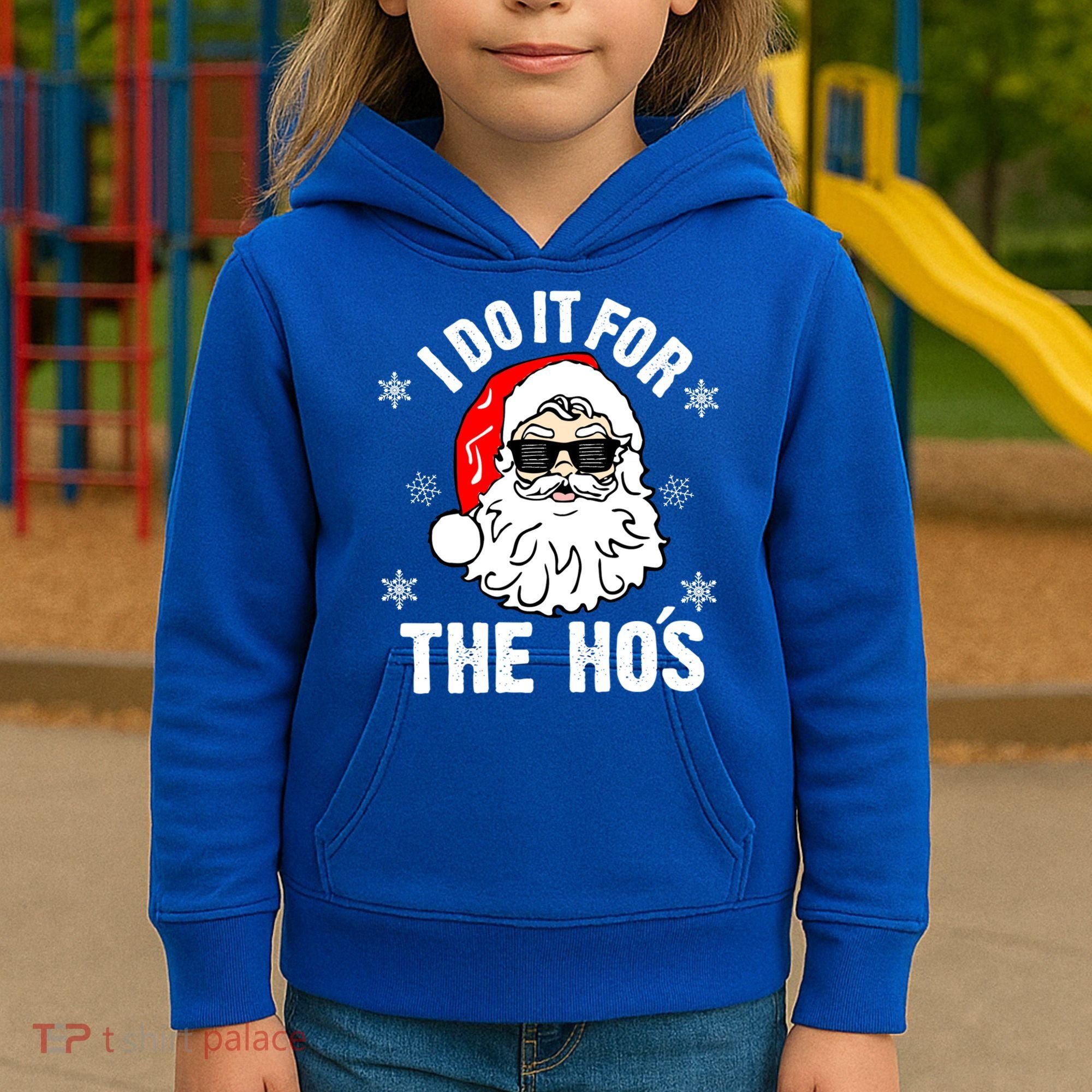 I Do It For The Hos Sweater Cute Gift Santa Do It For The Ho's Gift Cool Gift Kids Hoodie