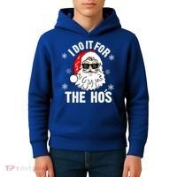 I Do It For The Hos Sweater Cute Gift Santa Do It For The Ho's Gift Cool Gift Kids Hoodie thumb 4