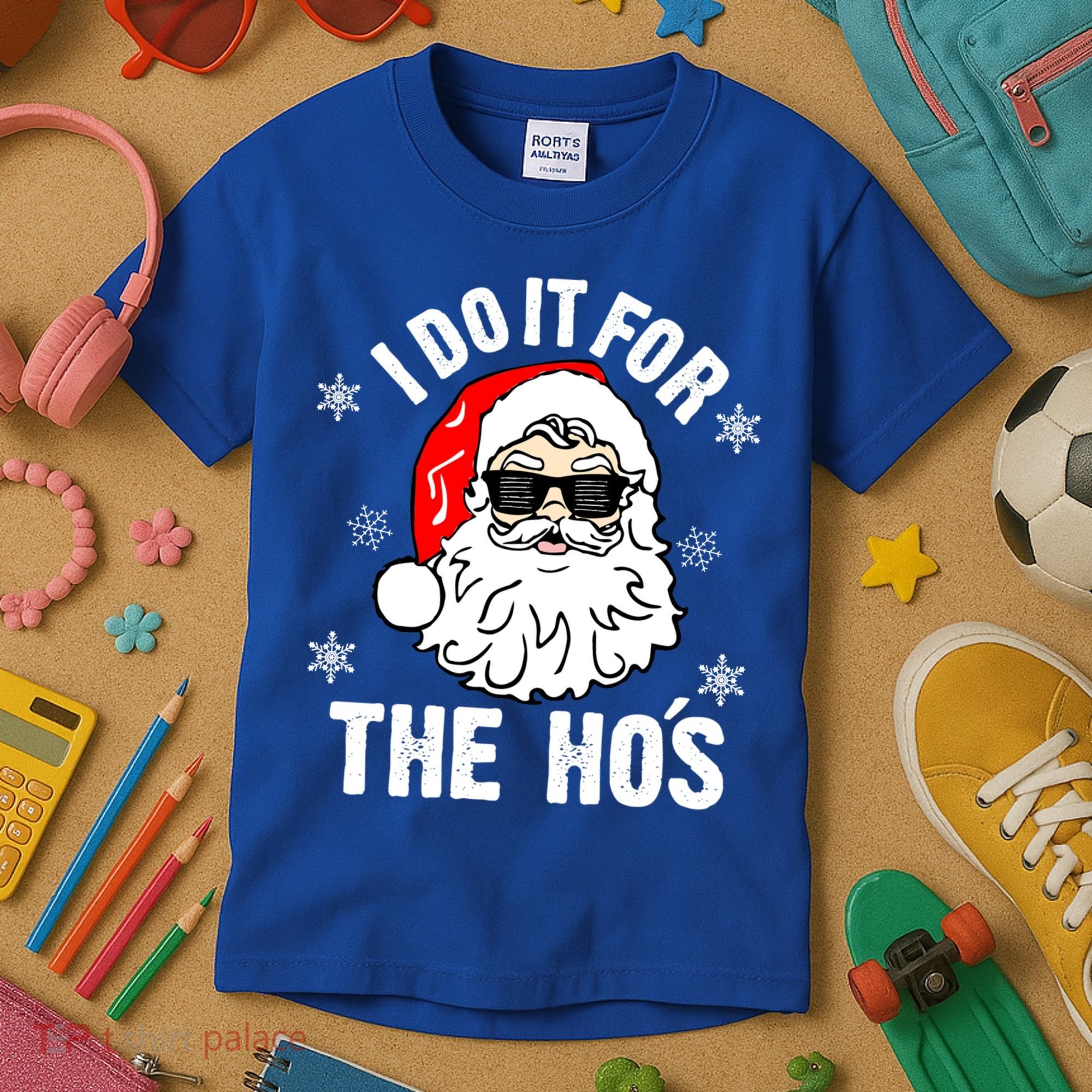 I Do It For The Hos Sweater Cute Gift Santa Do It For The Ho's Gift Cool Gift Kids T-Shirt
