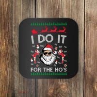 I Do It For The Hos Funny Santa Ugly Christmas Coaster thumb 0
