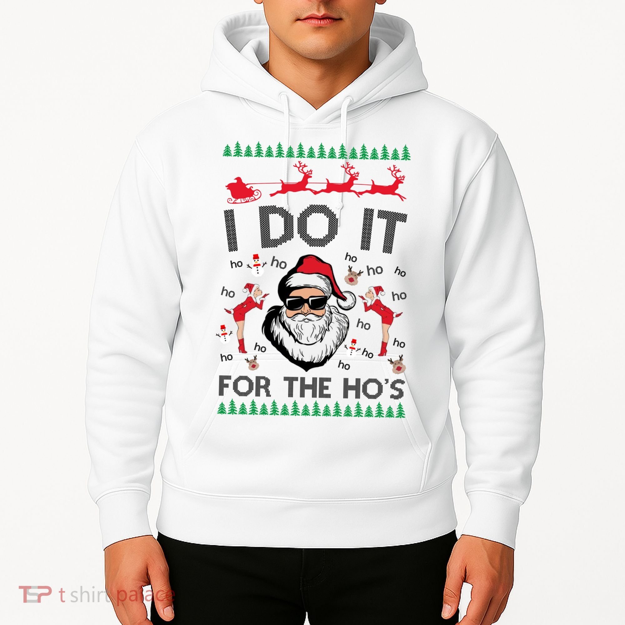 I Do It For The Hos Funny Santa Ugly Christmas Hoodie