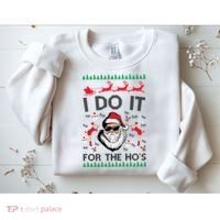 I Do It For The Hos Funny Santa Ugly Christmas Sweatshirt thumb 2