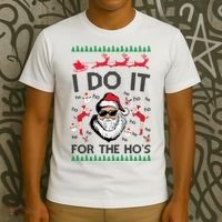I Do It For The Hos Funny Santa Ugly Christmas T-Shirt thumb 3
