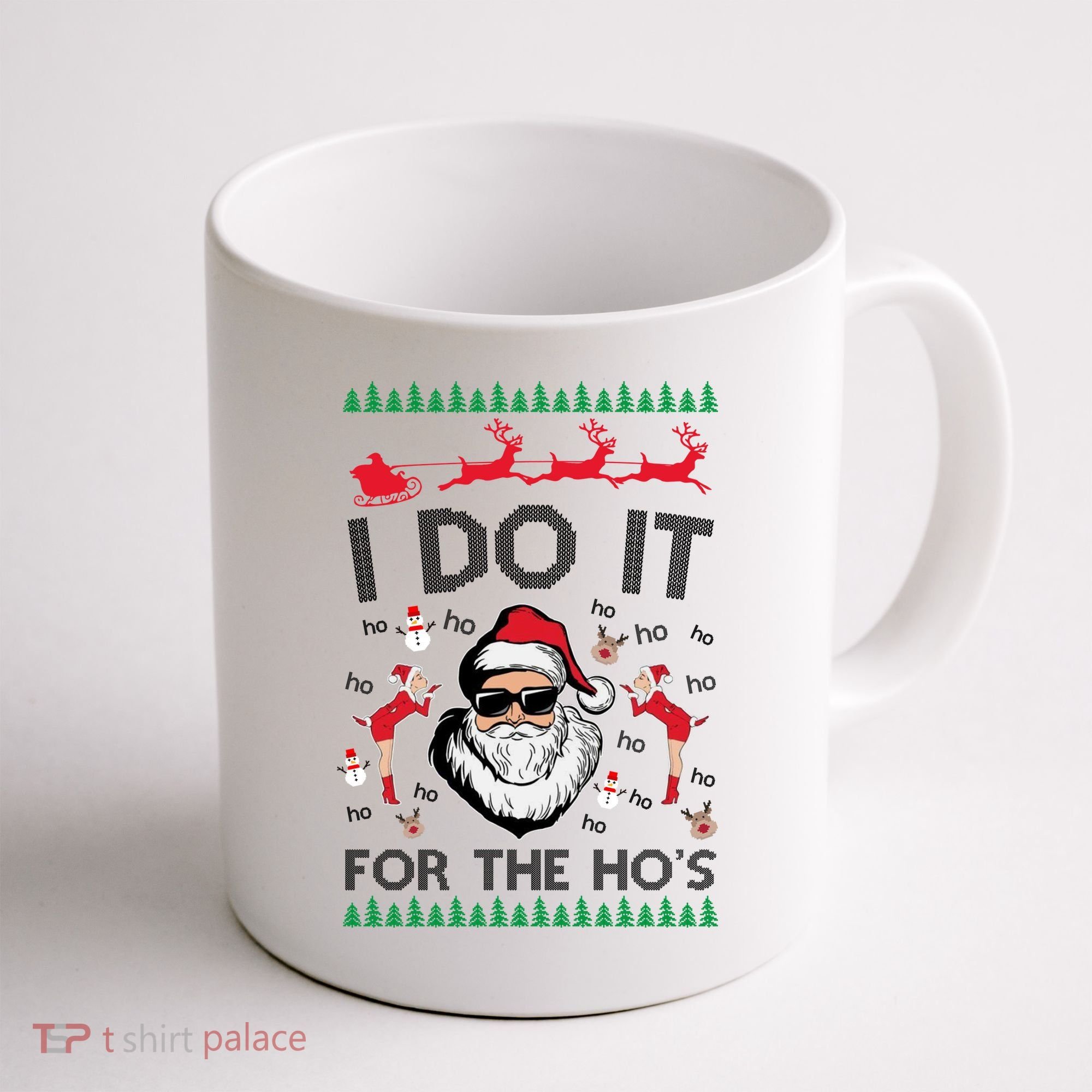 I Do It For The Hos Funny Santa Ugly Christmas Coffee Mug