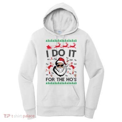 I Do It For The Hos Funny Santa Ugly Christmas Women's Hoodie