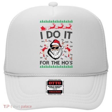 I Do It For The Hos Funny Santa Ugly Christmas Hat