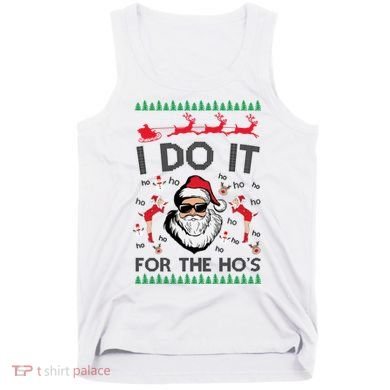 I Do It For The Hos Funny Santa Ugly Christmas Tank Top