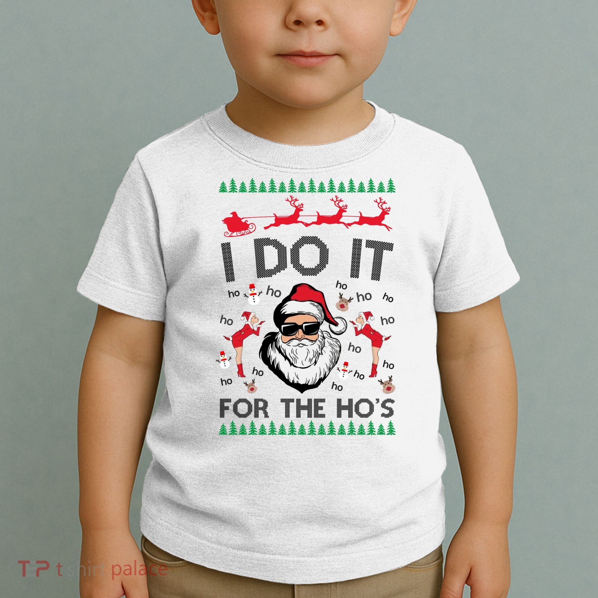 I Do It For The Hos Funny Santa Ugly Christmas Toddler T-Shirt