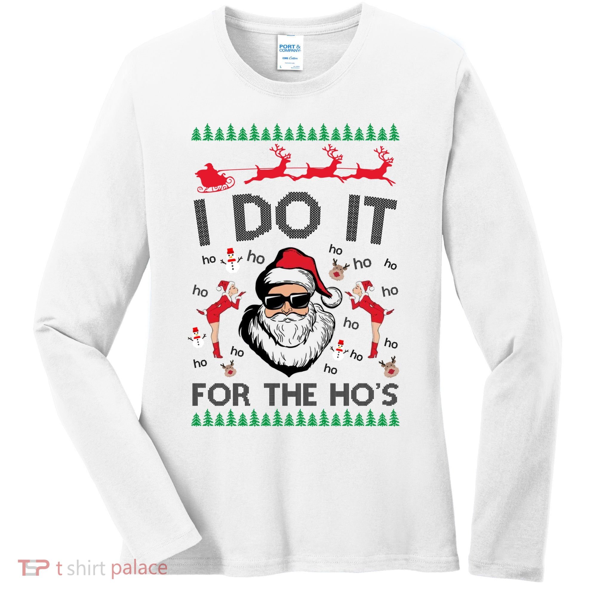 I Do It For The Hos Funny Santa Ugly Christmas Women's Long Sleeve Shirt